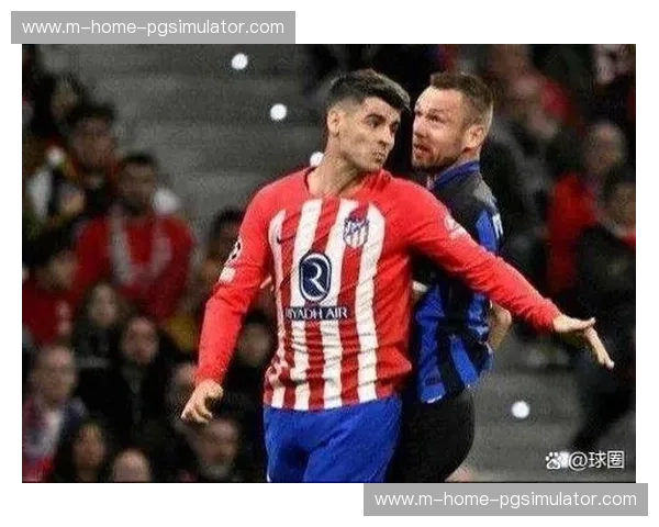 莫拉塔五轮攻入四球 其门前嗅觉成为马竞抢分保障